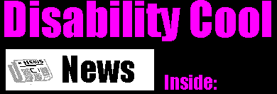 Disability Cool: News