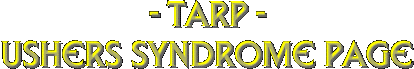 TARP USHER SYNDROME PAGE