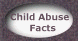 Child Abuse Facts
