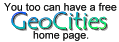 geocities....get your OWN FREE homepage!!