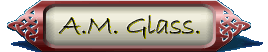 Glassworks :: The Homepage of A.M. Glass Glassworks :: The Homepage of A.M. Glass
