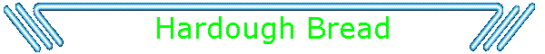 Hardough Bread