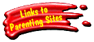 Links to Parenting Sites