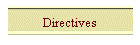 Directives