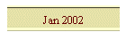 Jan 2002