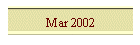 Mar 2002