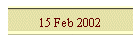 15 Feb 2002
