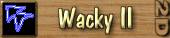 Wacky II