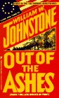  Out of the Ashes  by  William W. Johnstone