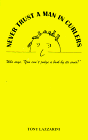 Never Trust a Man in Curlers  by Tony Lazzarini