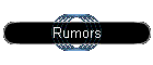 Rumors