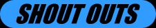 Shout-Outs
