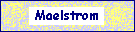 Maelstrom