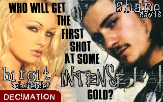 Intensity Title Contenders Shane Davis and Birgit Schneider face off to see who gets to face Intensity Champion Cyanide for his title first!