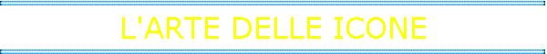 L'ARTE DELLE ICONE