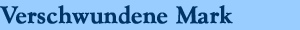 Verschwundene Mark