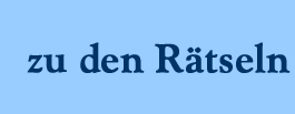 zu den Rätseln