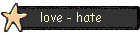 love - hate