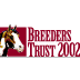 2002 Breeders Trust