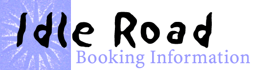 Idle Road: Booking information