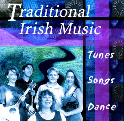 Traditional Irish Music:Tunes, Song, and Dance