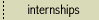 Internships