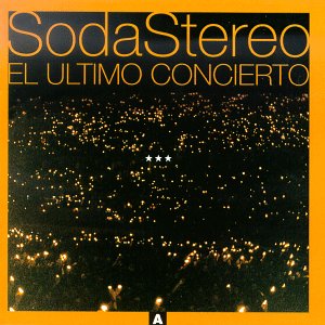 Soda Stereo - El Ultimo Concierto  * * * *