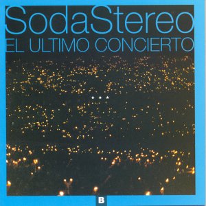Soda Stereo - El Ultimo Concierto  * * * *