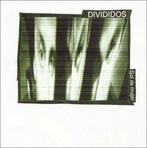 Divididos - Gol de Mujer    * * *