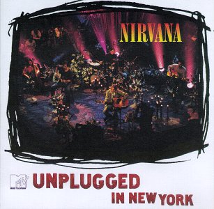 Nirvana - Unplugged In New York    * * * * *