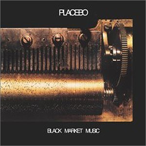 Placebo - Black Market Music  * * * *