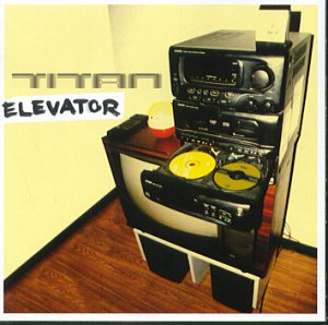 Titan - Elevator     * * * *