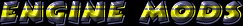 enginemods.jpg (4100 bytes)