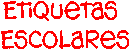 Etiquetas 
Escolares
