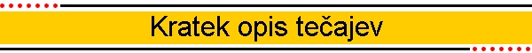 Kratek opis teajev