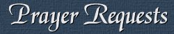 Prayer Requests