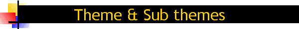 Theme & Sub themes