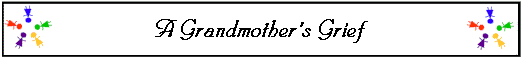 A Grandmother's Grief 
