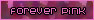 forever pink