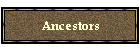 Ancestors