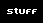 stuff
