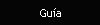 Guía