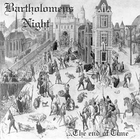 Bartholomeus Night - The End Of Times