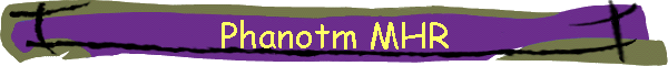 Phanotm MHR