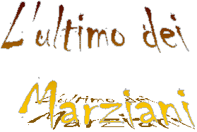 L'ultimo dei
 Marziani