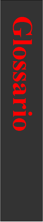 Zone de Texte:   Glossario