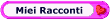 Miei Racconti