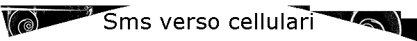 Sms verso cellulari
