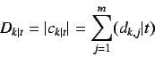 \begin{displaymath}
D_{k\vert t} = \vert c_{k\vert t} \vert = \sum\limits_{j = 1}^{m} (d_{k,j}\vert t)
\end{displaymath}