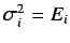 $\sigma^2_i = E_i$